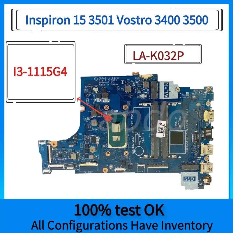 LA-K032P.For Dell Inspiron 15 3501 Vostro 3400 3500 Ʈ , CPU I3-1115G4.CN 7HC6F X9TX0.100 % ׽Ʈ